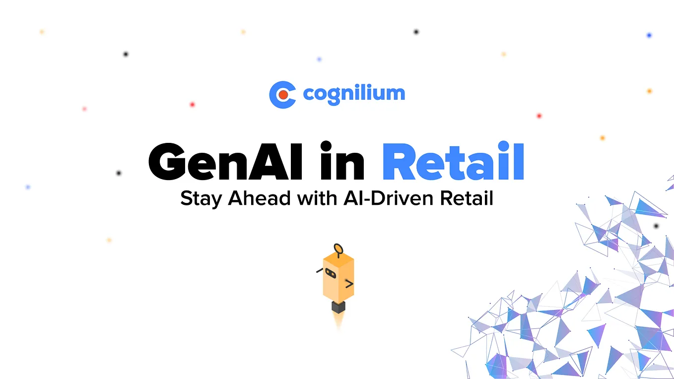 Retail Gen AI: How I’m Seeing AI Transforming the Retail Landscape