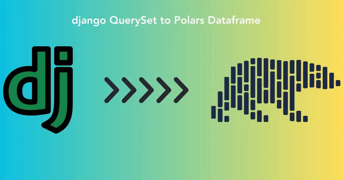 How Do I Convert a Django QuerySet into a Polars Dataframe?