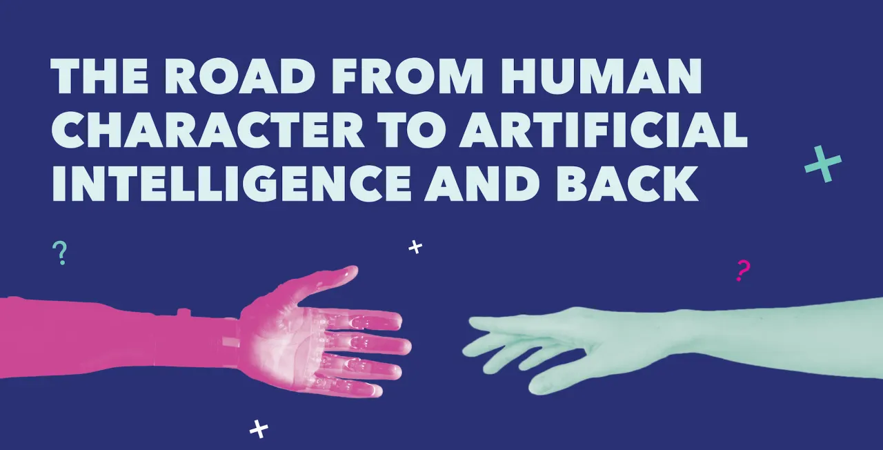 The Road from Human Character to Artificial Intelligence and Back