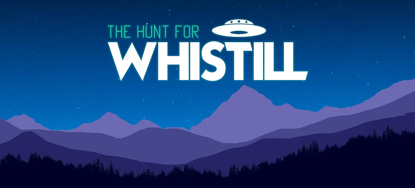 The Hunt For Whistill