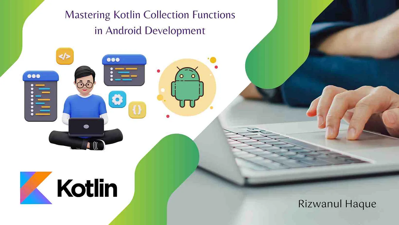 Mastering Kotlin Collection Functions in Android Development