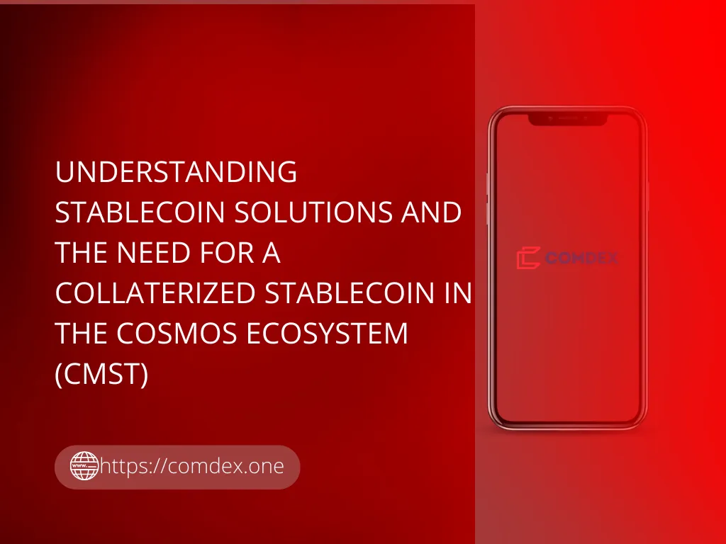 UNDERSTANDING STABLECOIN SOLUTIONS AND THE NEED FOR A COLLATERIZED STABLECOIN IN THE COSMOS…