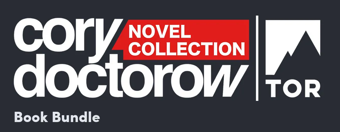 White type on a dark grey background reading ‘Cory Doctorow novel collection book bundle.’ Also: the Tor Books logo.