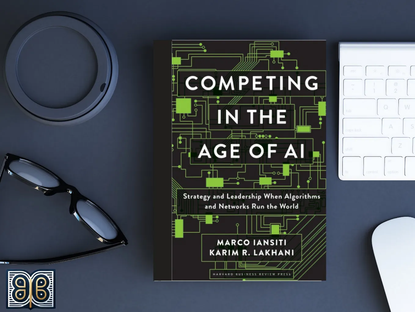 A Summary and Review of “Competing in the Age of AI” By My Iansiti and 
Karim R. Lakhani