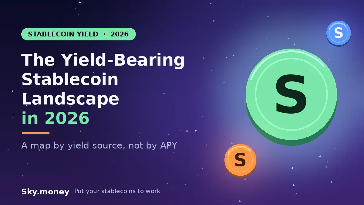 Sky.money featured graphic on a deep blue-to-purple starfield, with a large green sUSDS coin and smaller orange and blue Sky coins, titled ‘The Yield-Bearing Stablecoin Landscape in 2026 — a map by yield source, not by APY’.