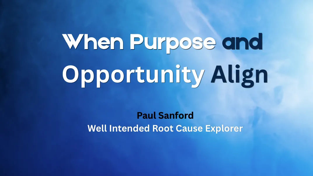 When Purpose and Opportunity Align - Paul Sanford