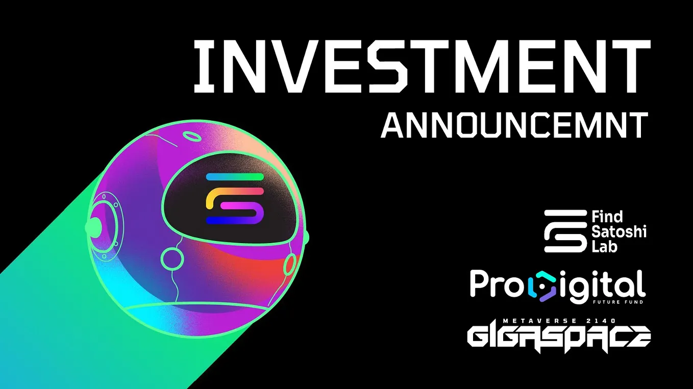 GigaSpace Secures Investment from STEPN’s Creator Find Satoshi Lab & ProDigital Future Fund for…