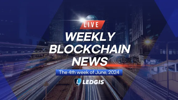 [Weekly Blockchain] Major Blockchain News in the 4th Week of June 2024