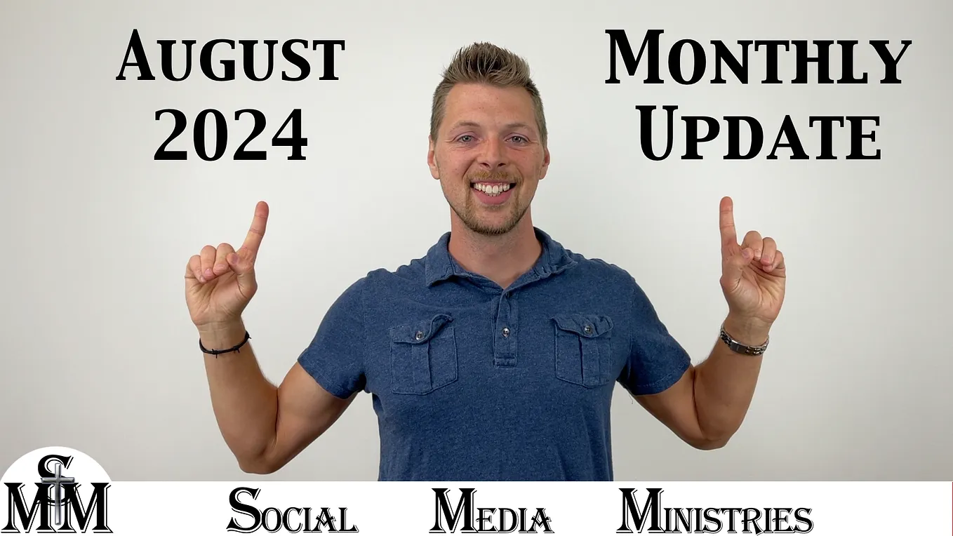 August 2024 Monthly Status Update For Social Media Ministries Progress Report