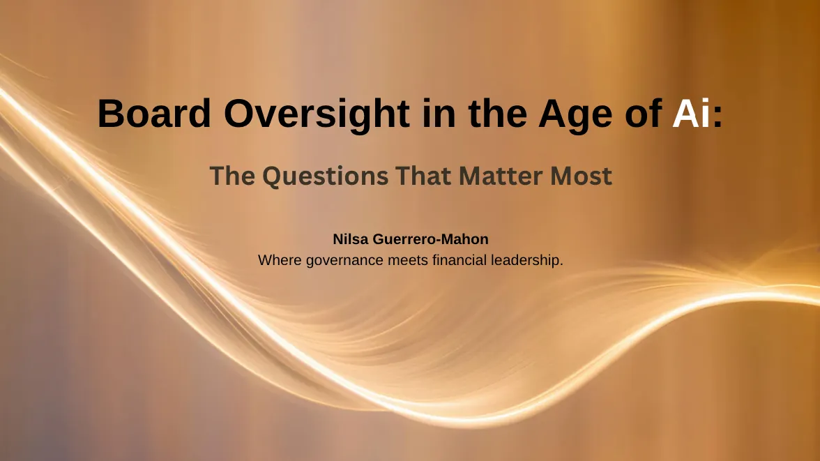 Board Oversight in the Age of AI: The Questions That Matter Most — Nilsa Guerrero-Mahon