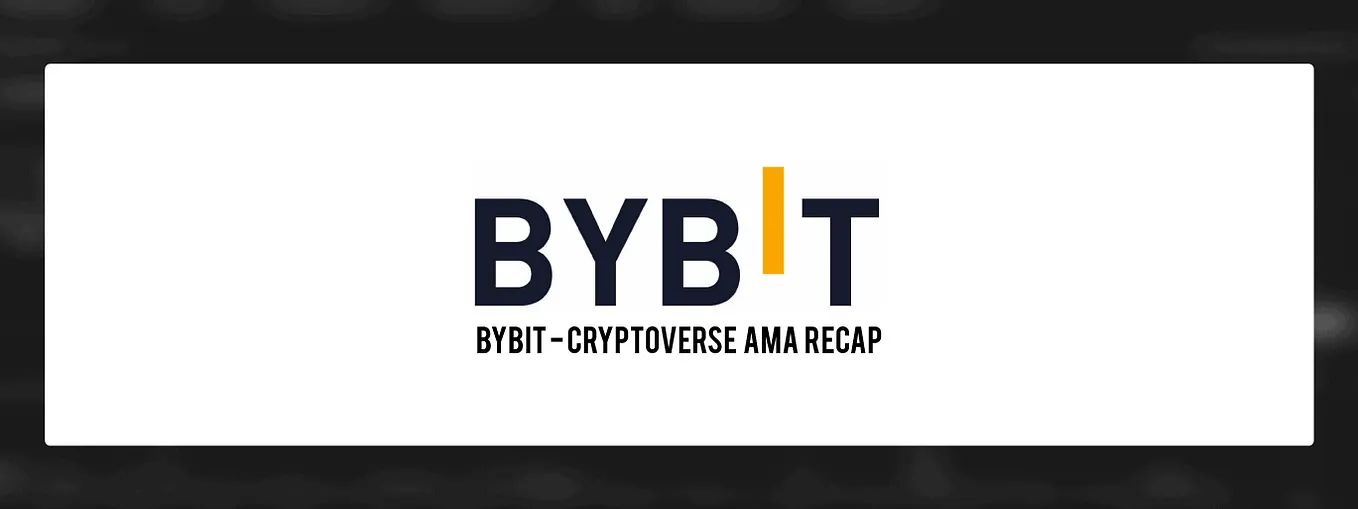 Bybit AMA Recap with Cryptoverse