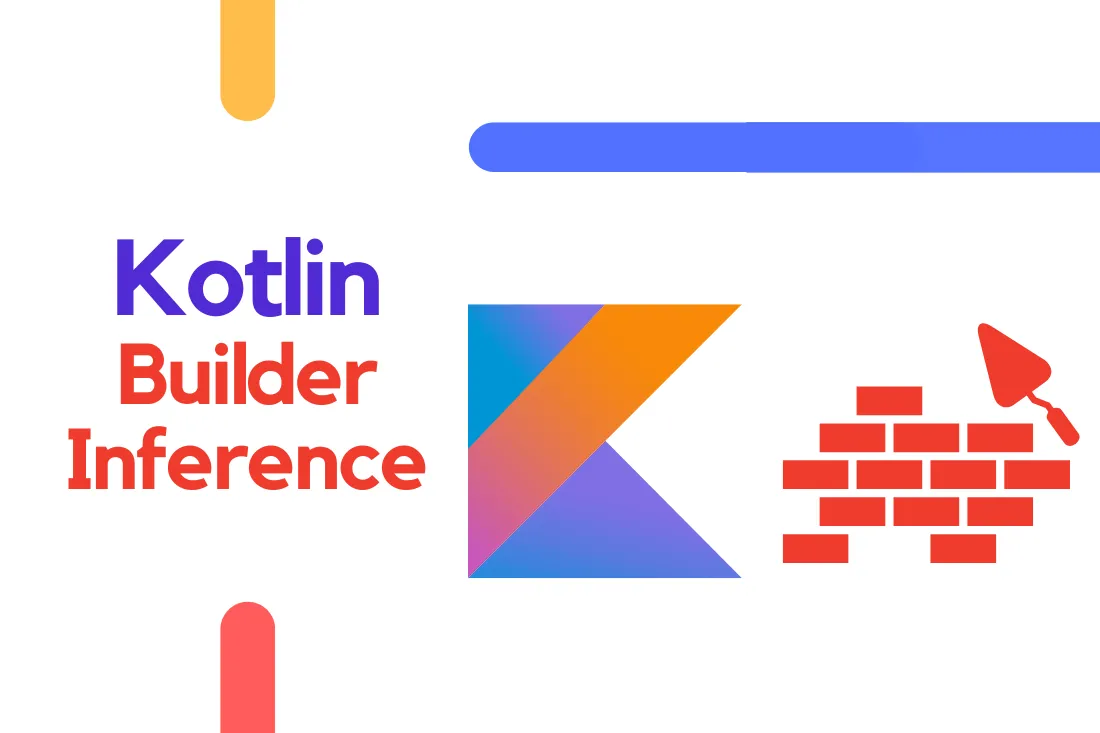 Kotlin Builder Inference Explained