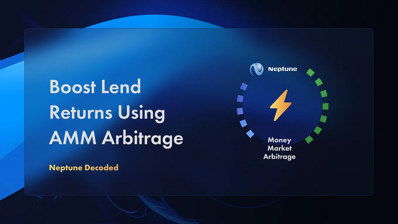 Neptune Decoded: Boost Lend Returns Using AMM Arbitrage