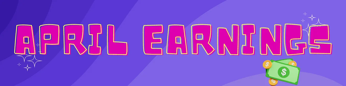 My April Medium Earnings