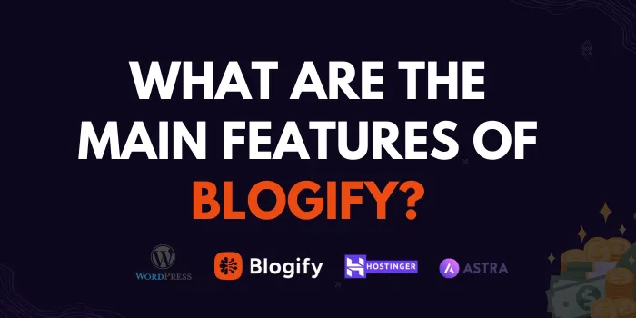 What Are the Main Features of Blogify?