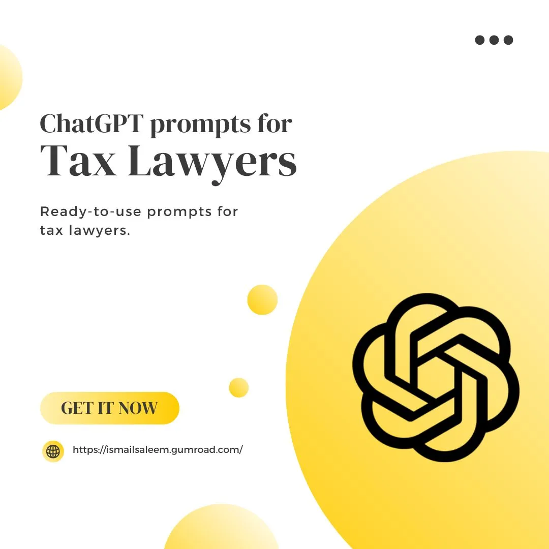 ChatGPT Prompts for Tax Lawyers: Revolutionizing Tax Research and Legal Practice