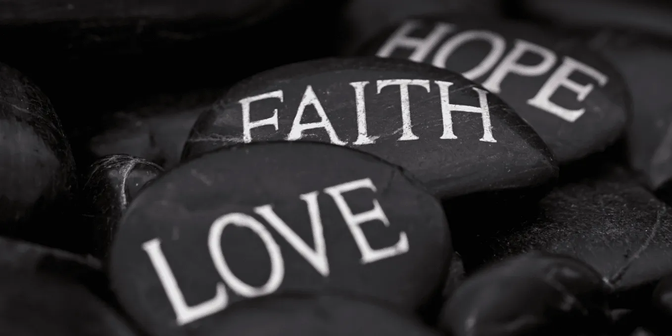 Faith, Hope, and Love