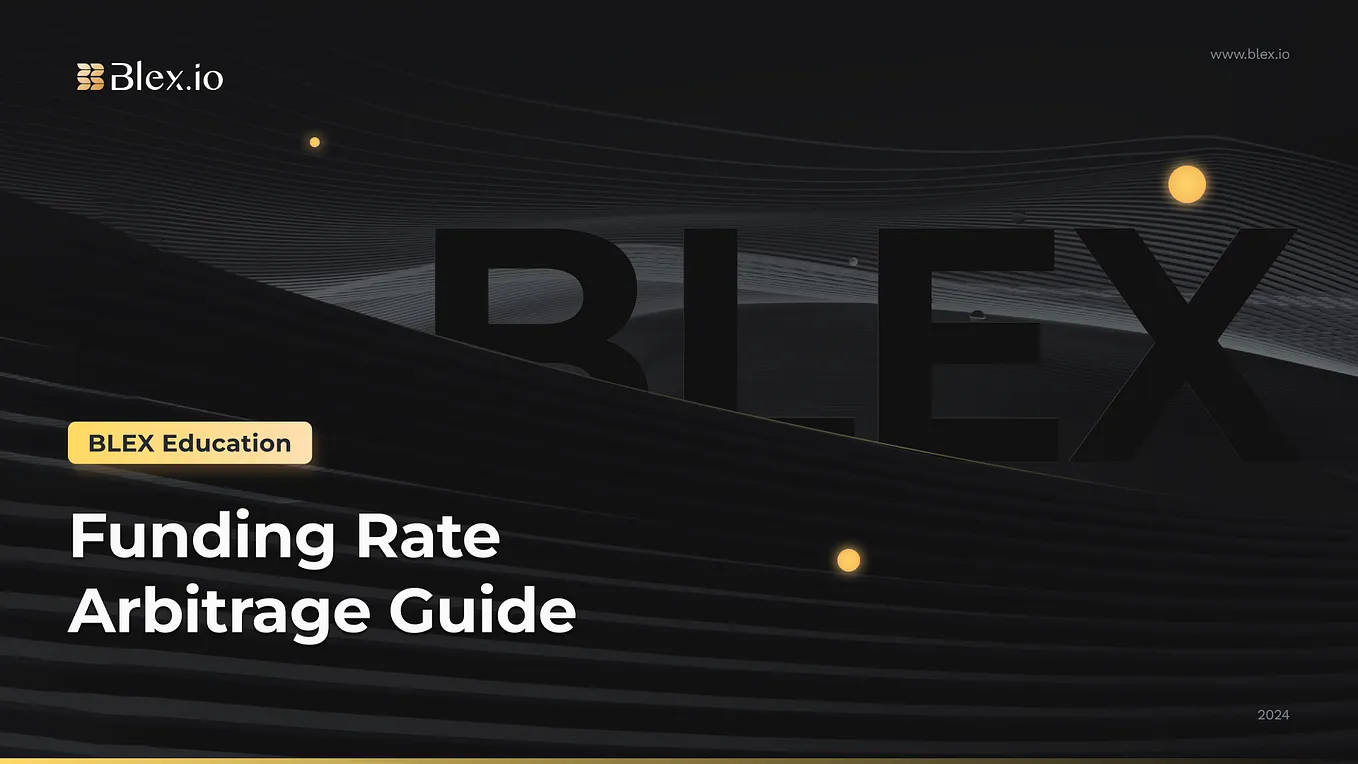 How to use funding rate arbitrage on the Blex | by BLEX Education | Medium
