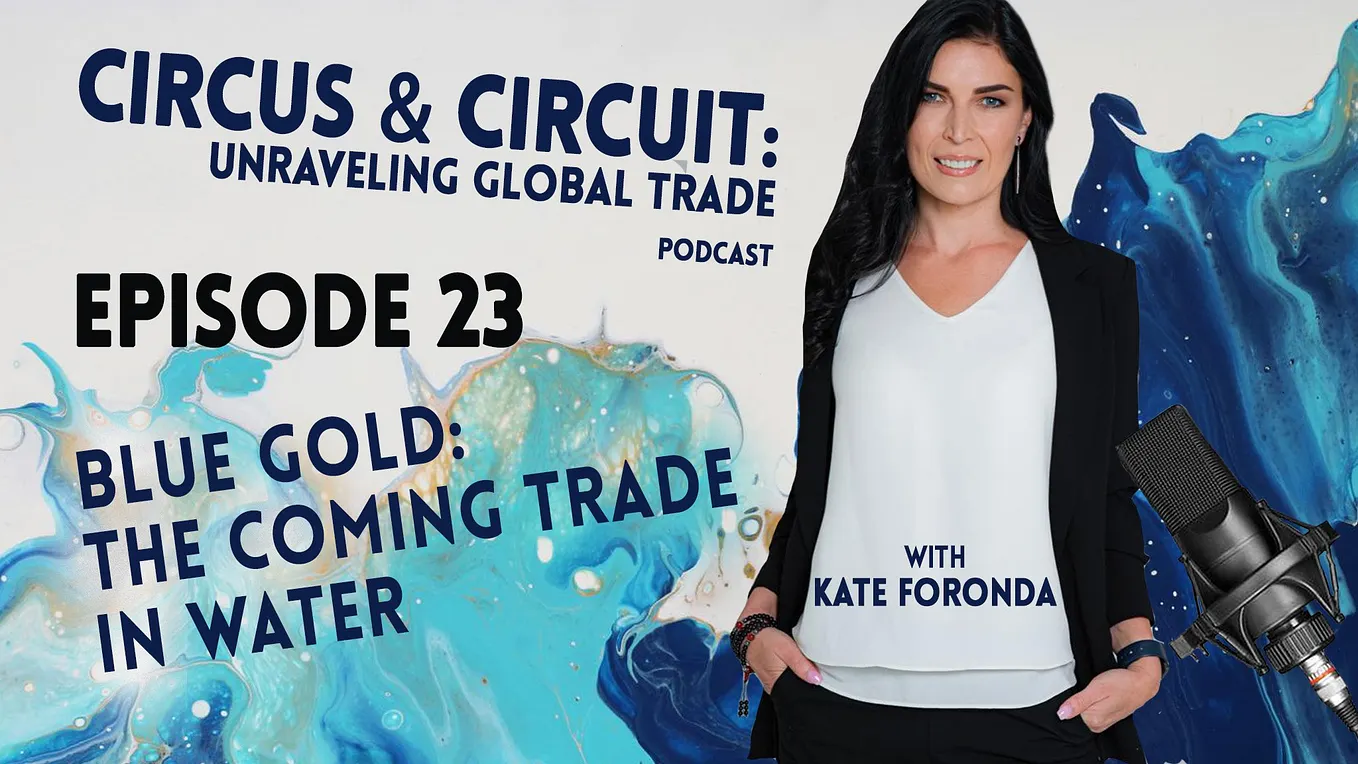Episode 23: Blue Gold: The Coming Trade in Water (Audio Podcast)