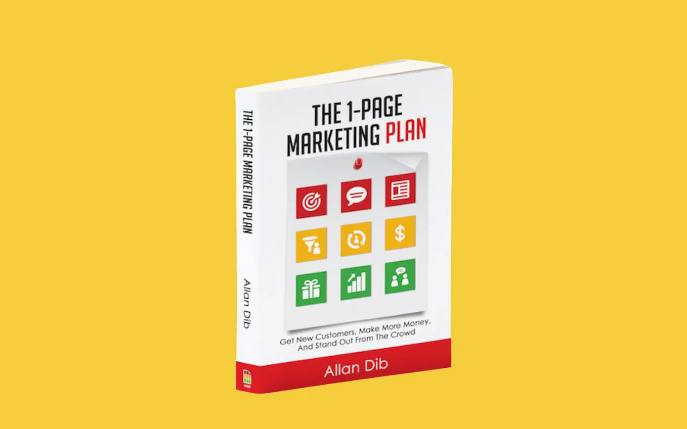 The Magic of the 1-Page Marketing Plan by Allan Dib