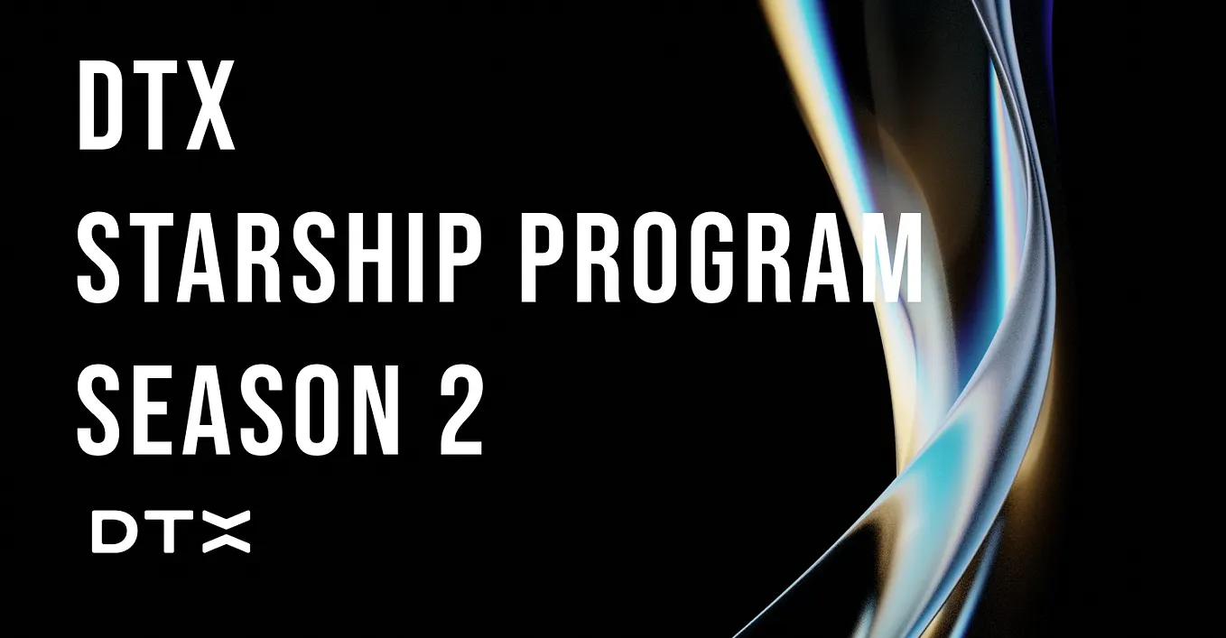 DTX Starship Program Season 2 is LIVE