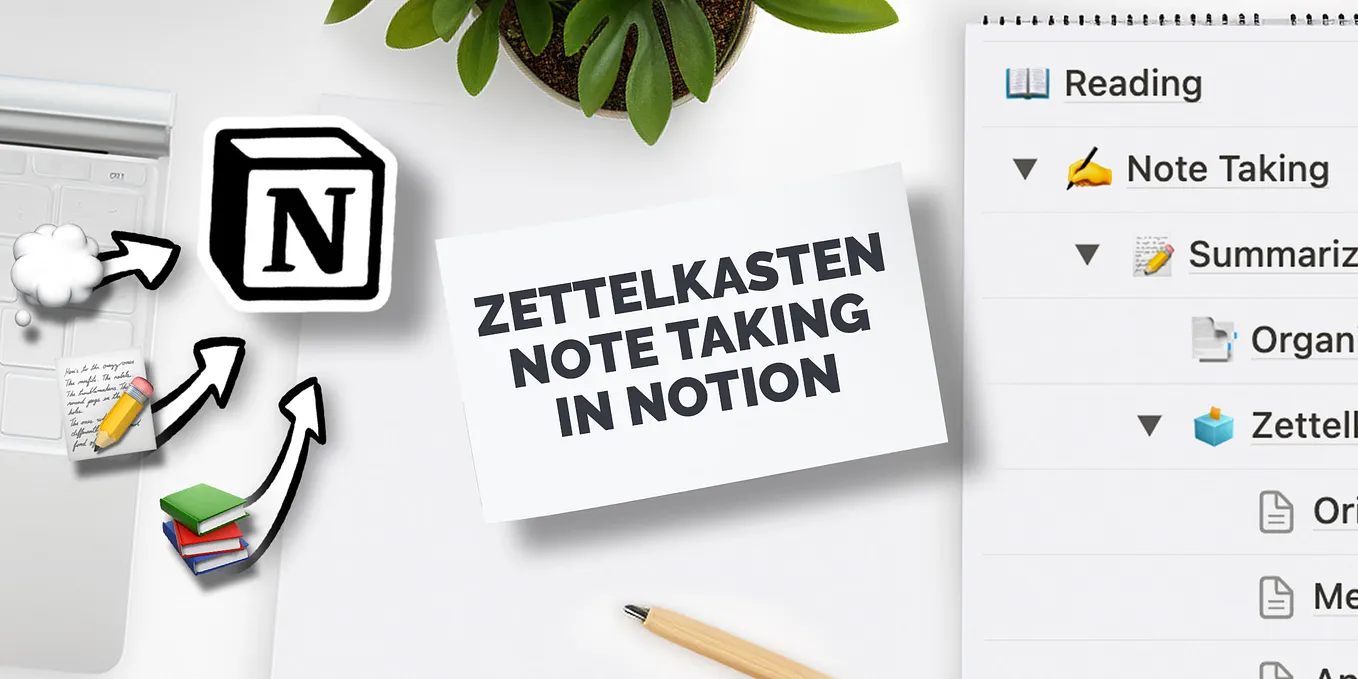 Level-Up Your Note-Taking: Zettelkasten in Notion