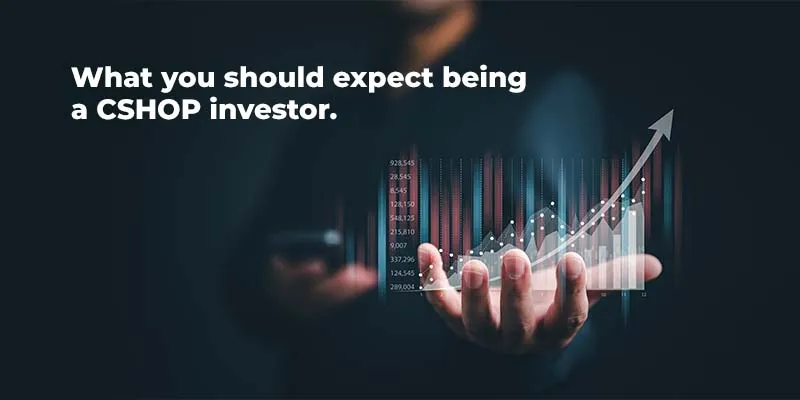 What you should expect being a CSHOP investor