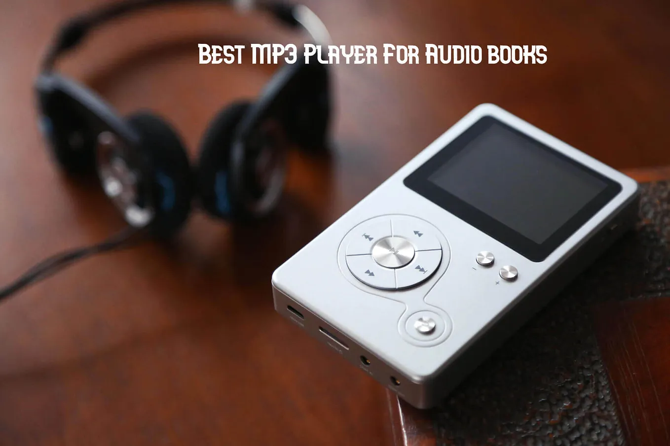 Best MP3 Player For Audiobooks