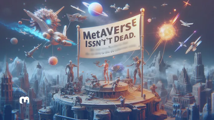 Metaverse isn’t dead yet! But you know?