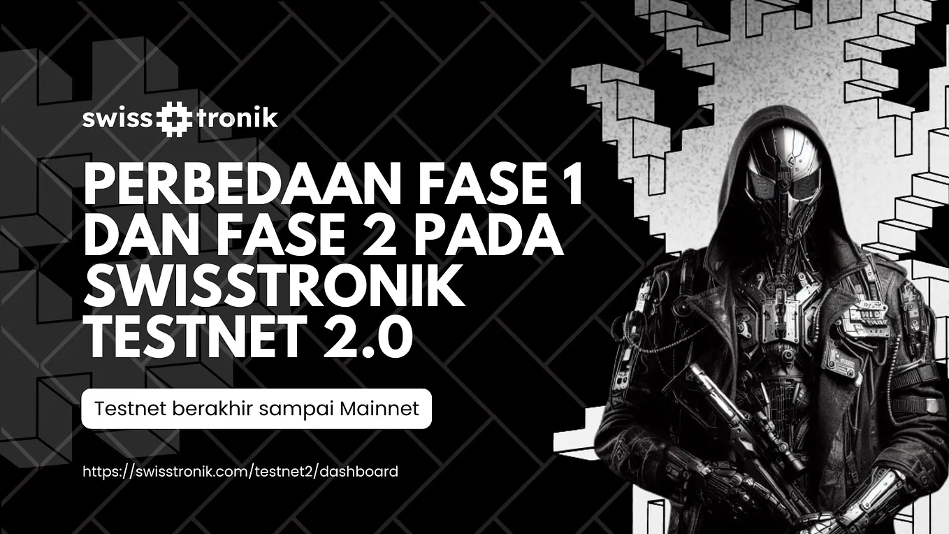 Swisstronik Testnet 2.0: Apa Perbedaan Fase 1 dan Fase 2?