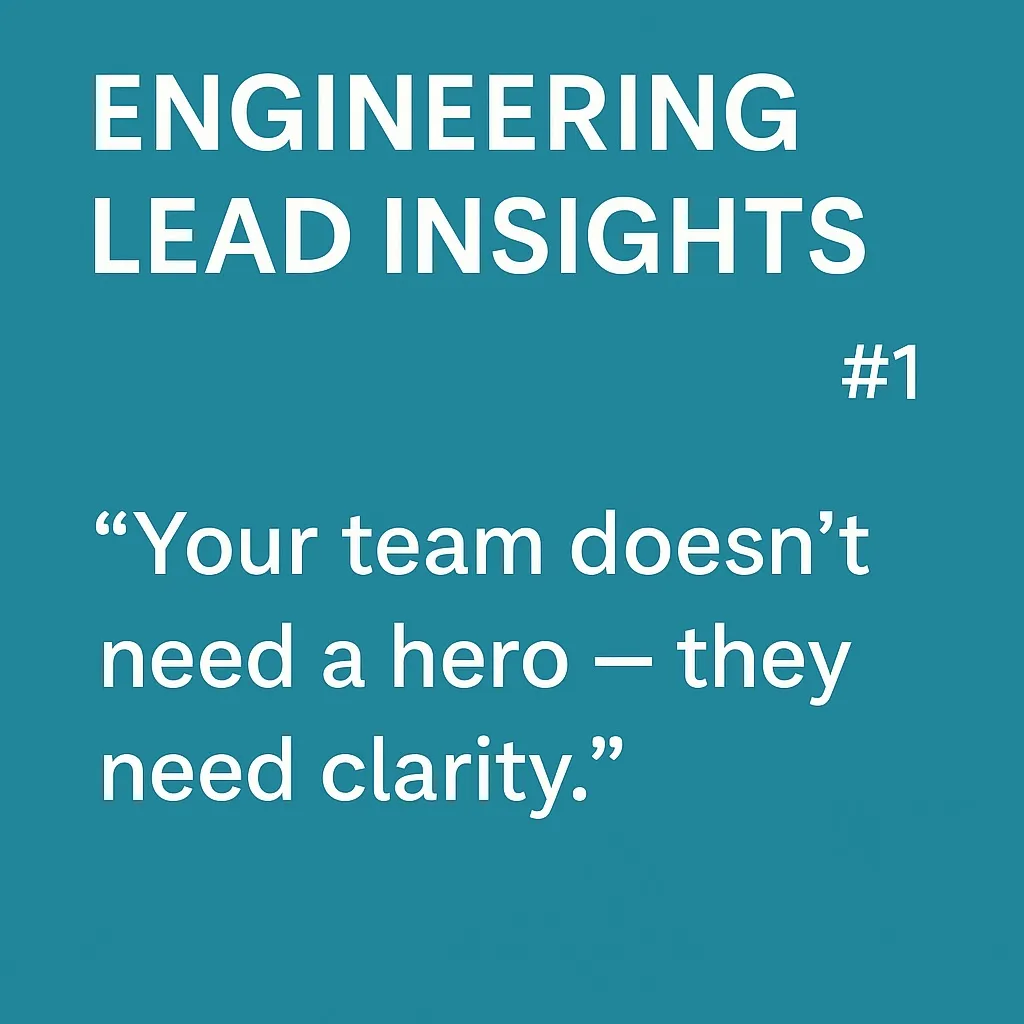 🧠 Engineering Lead Insights #1