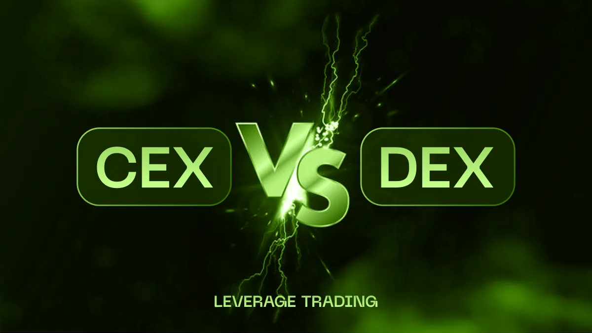 Trading with leverage: how to choose between CEX and DEX?