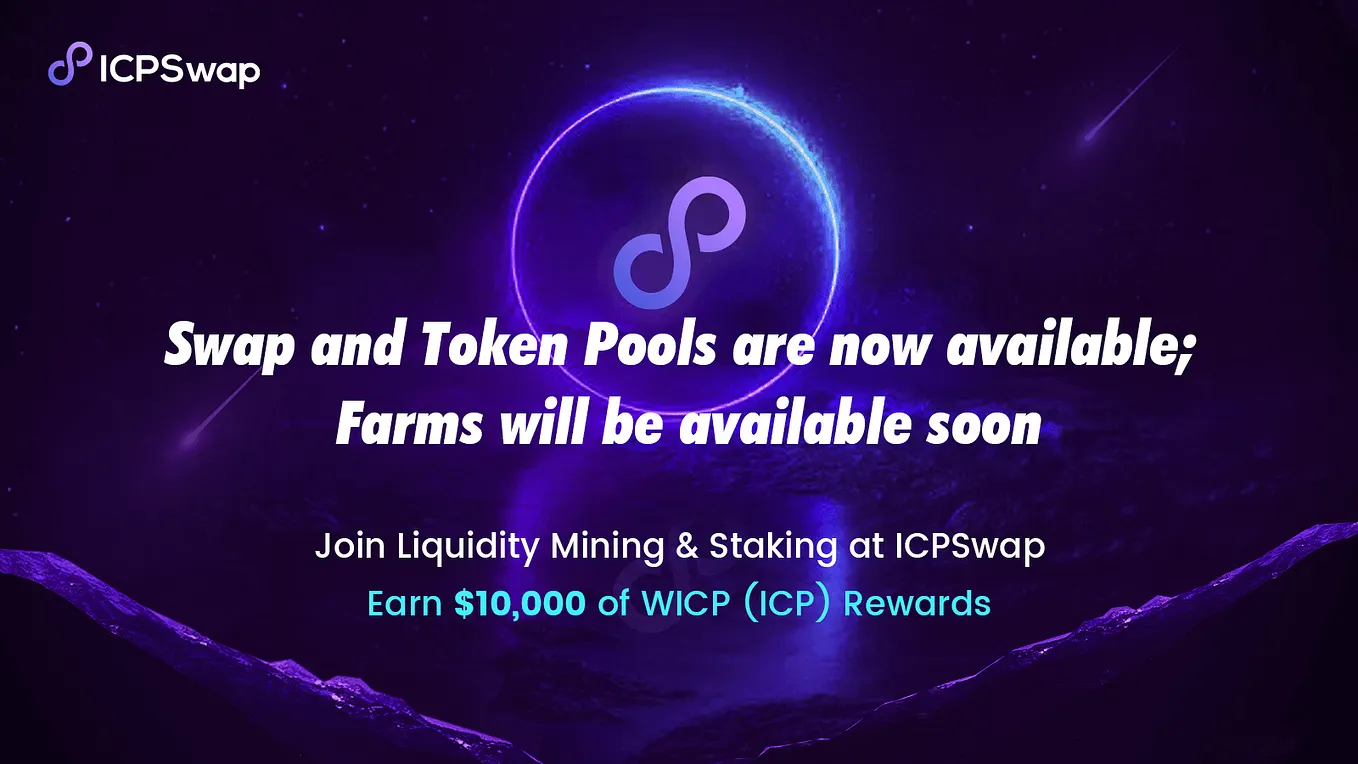Swap, Token Pools, and Farms are now available; Earn $10,000 of WICP (ICP) Rewards