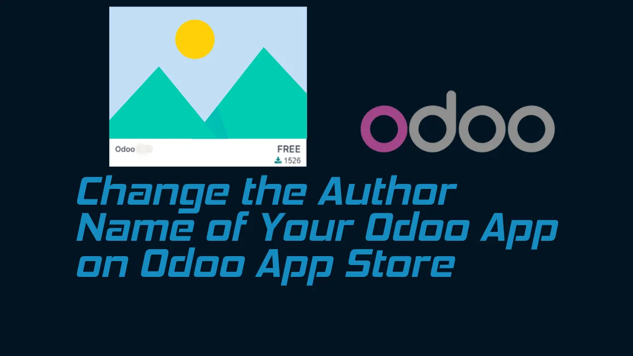 How to Change the Author Name of Your Odoo App on Odoo App Store (Step-by-Step Guide)