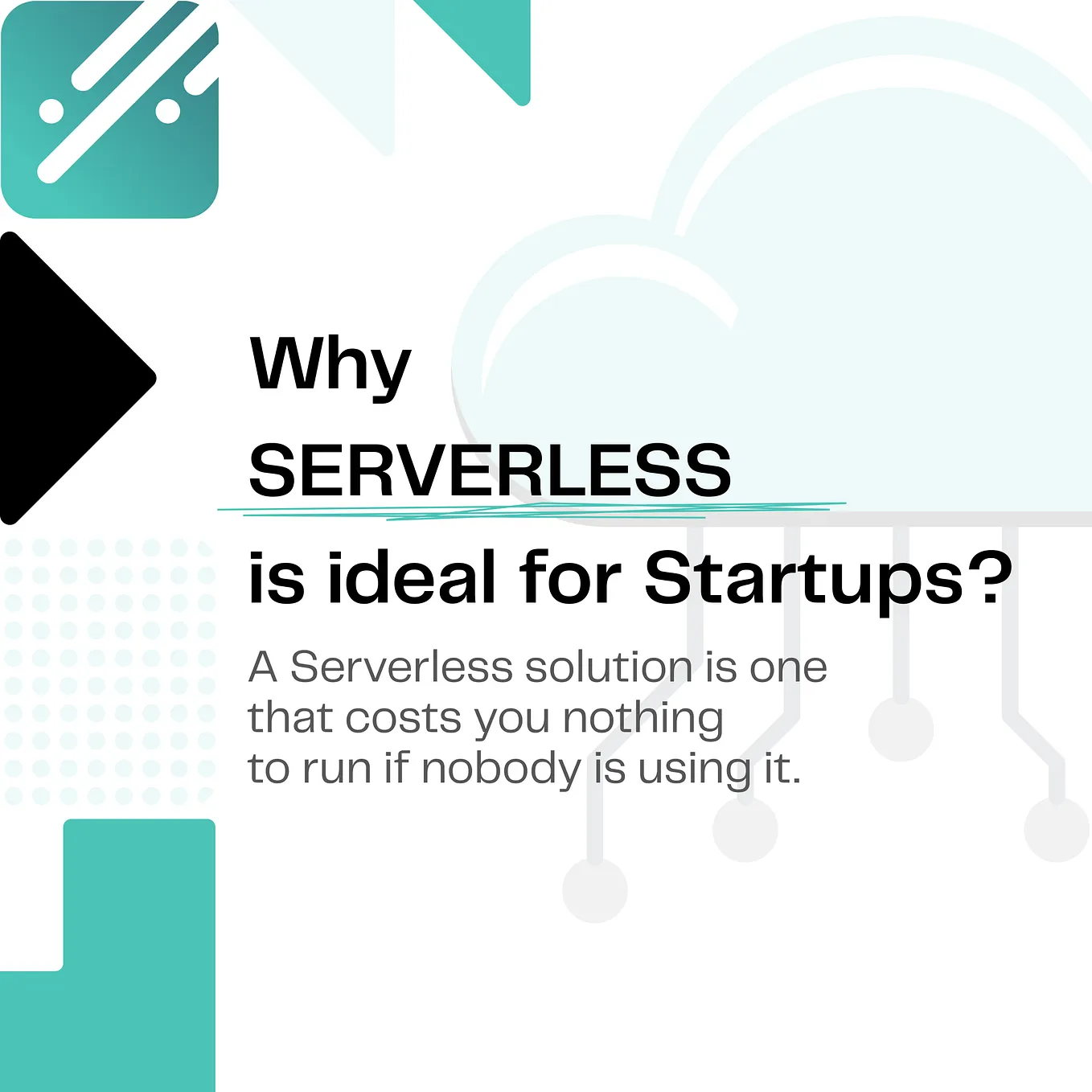 Why Serverless is ideal for Startups
