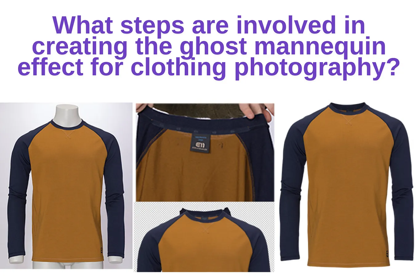 What steps are involved in creating the ghost mannequin effect for clothing photography?