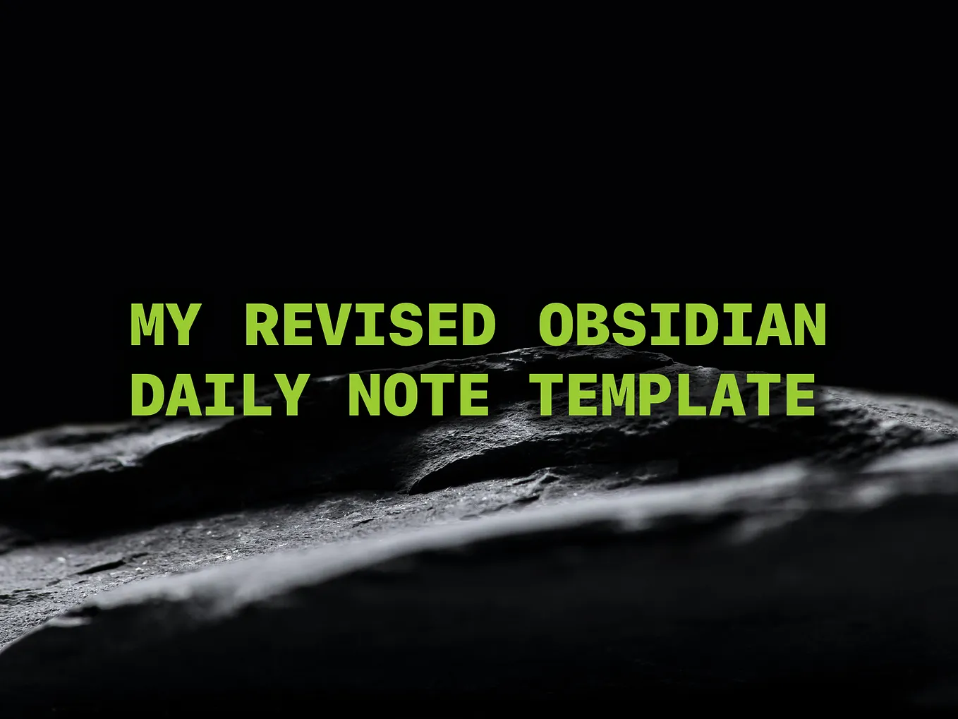 My Revised Obsidian Daily Note Template