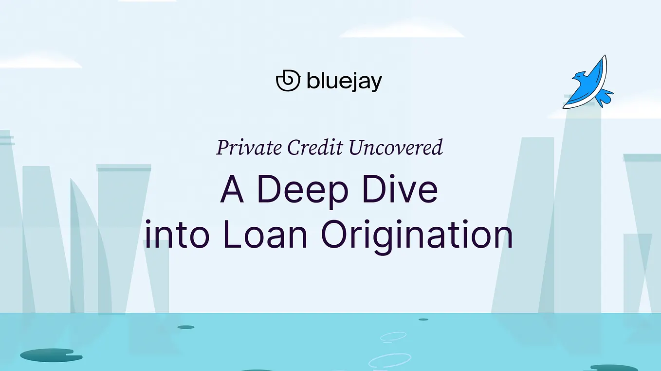 Private Credit Uncovered: A Deep Dive into Loan Origination