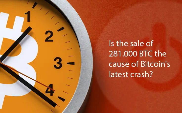 Is the sale of 281.000 BTC the cause of the Bitcoin’s latest crash?
