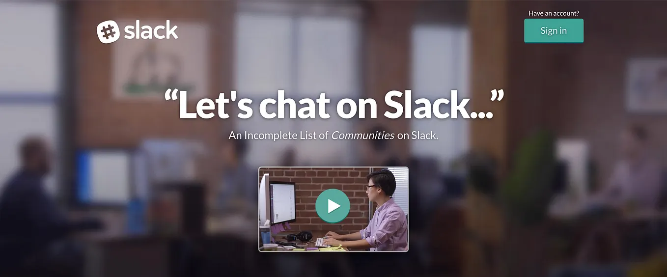 An Incomplete List of Communities on Slack