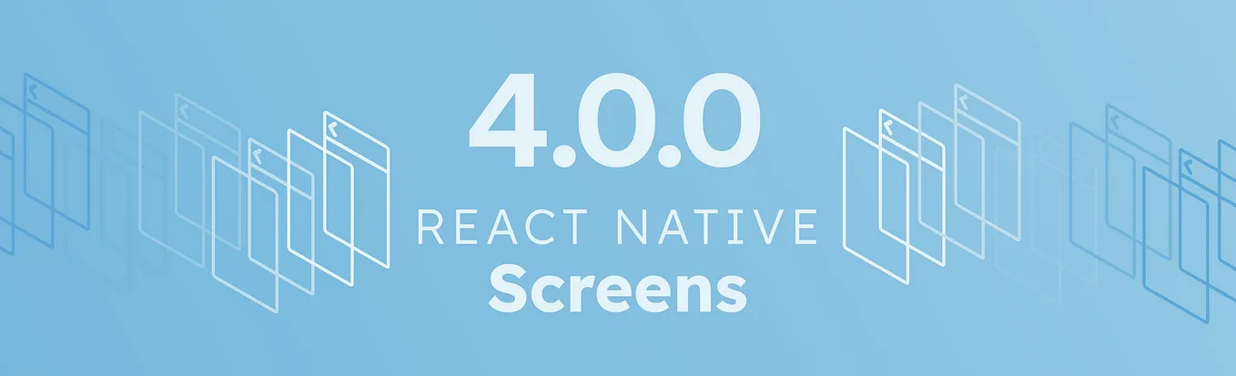 Introducing React Native Screens 4.0.0