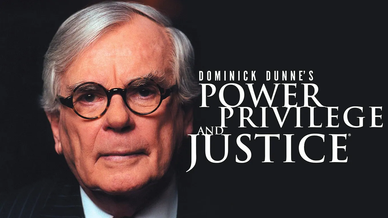 Power, Privilege, and Justice. The Life of Dominick Dunne
