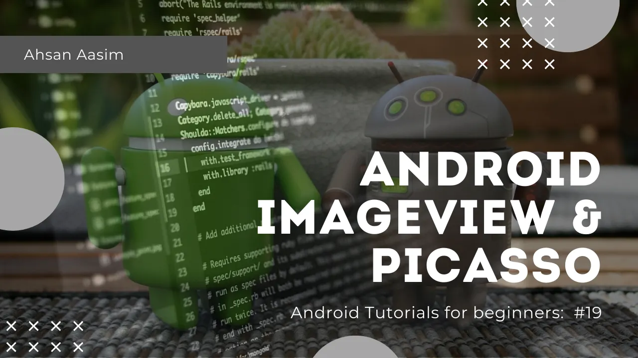 Android Tutorial #20: 2.4.4 — ImageView & Glide | by AKM Ahsanuzzaman ...