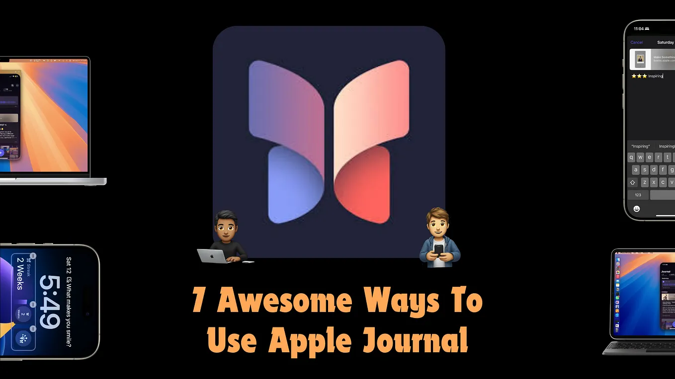 7 Awesome Ways I Use the Apple Journal App — And How You Should Begin Journaling Too!