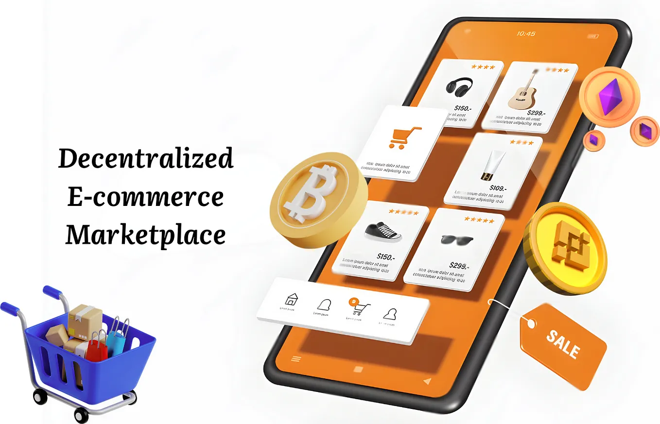 The Rise of Decentralized Blockchain E-commerce Marketplace: Decentralized Future of E-commerce