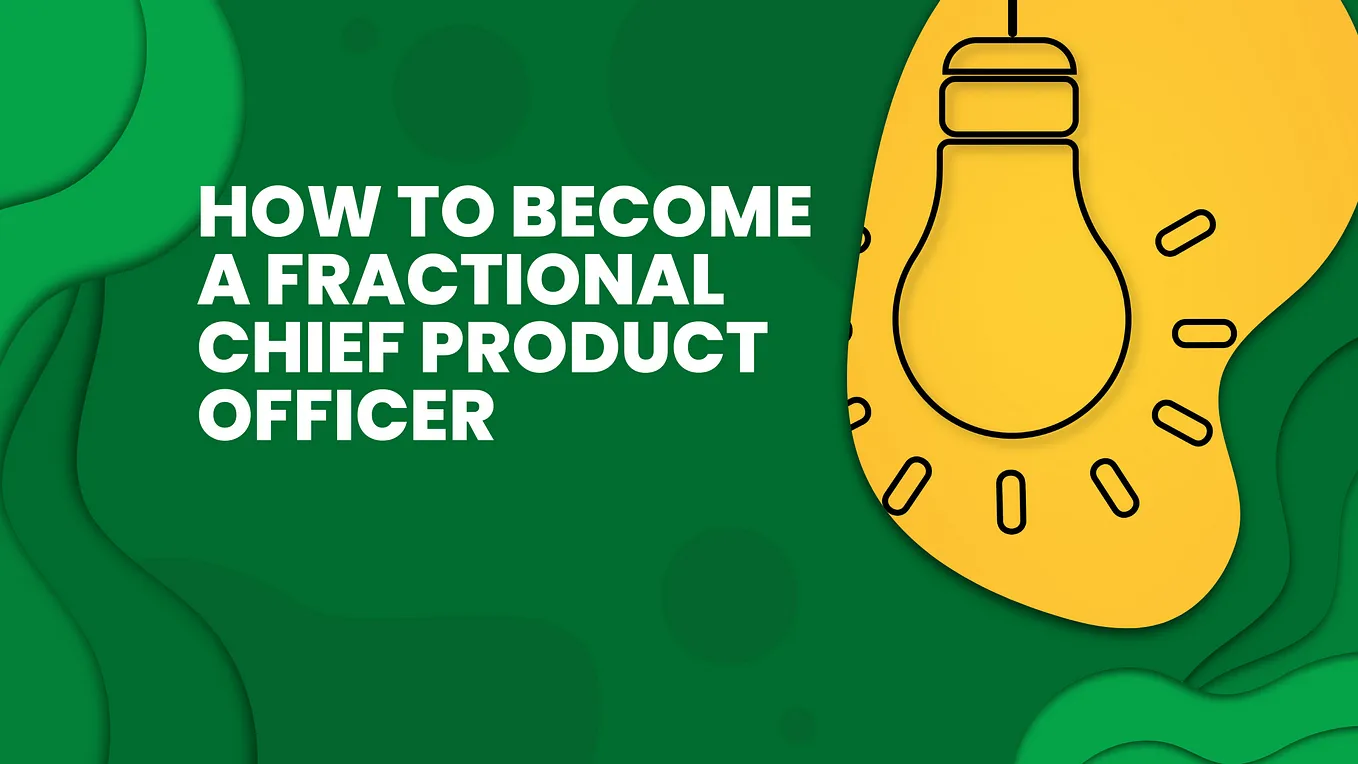 How to Become a Fractional Chief Product Officer