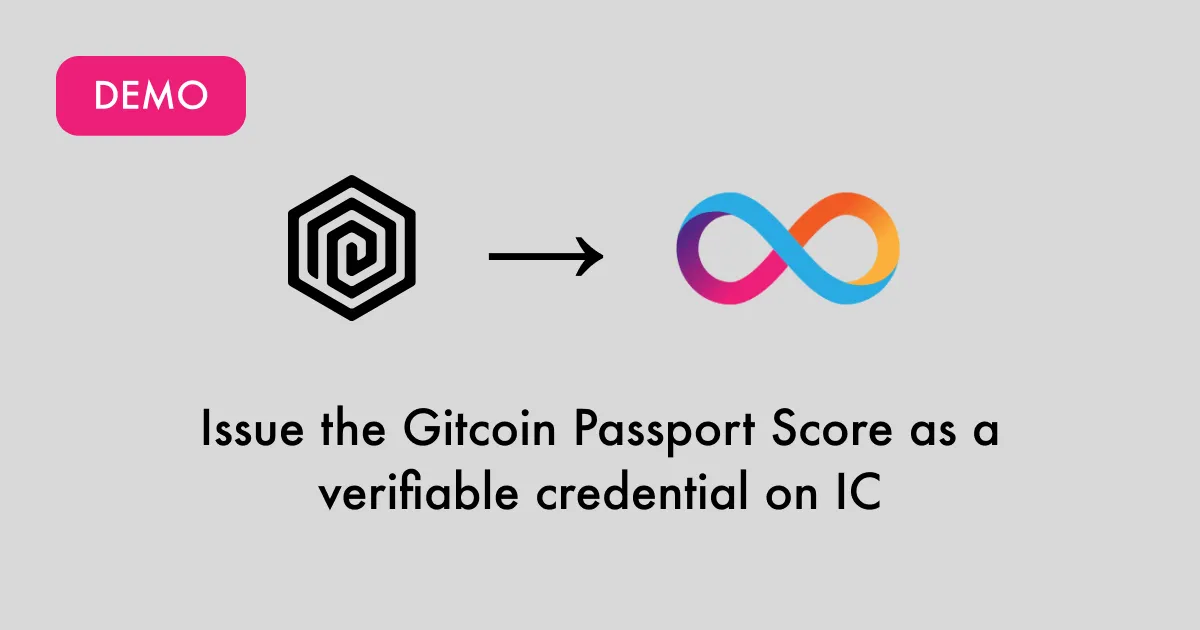 Demo — Bring the Gitcoin Passport Score to the Internet Computer