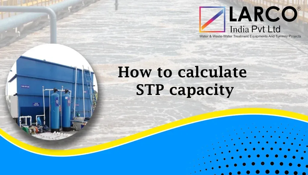 A COMPREHENSIVE GUIDE ON HOW TO CALCULATE STP CAPACITY