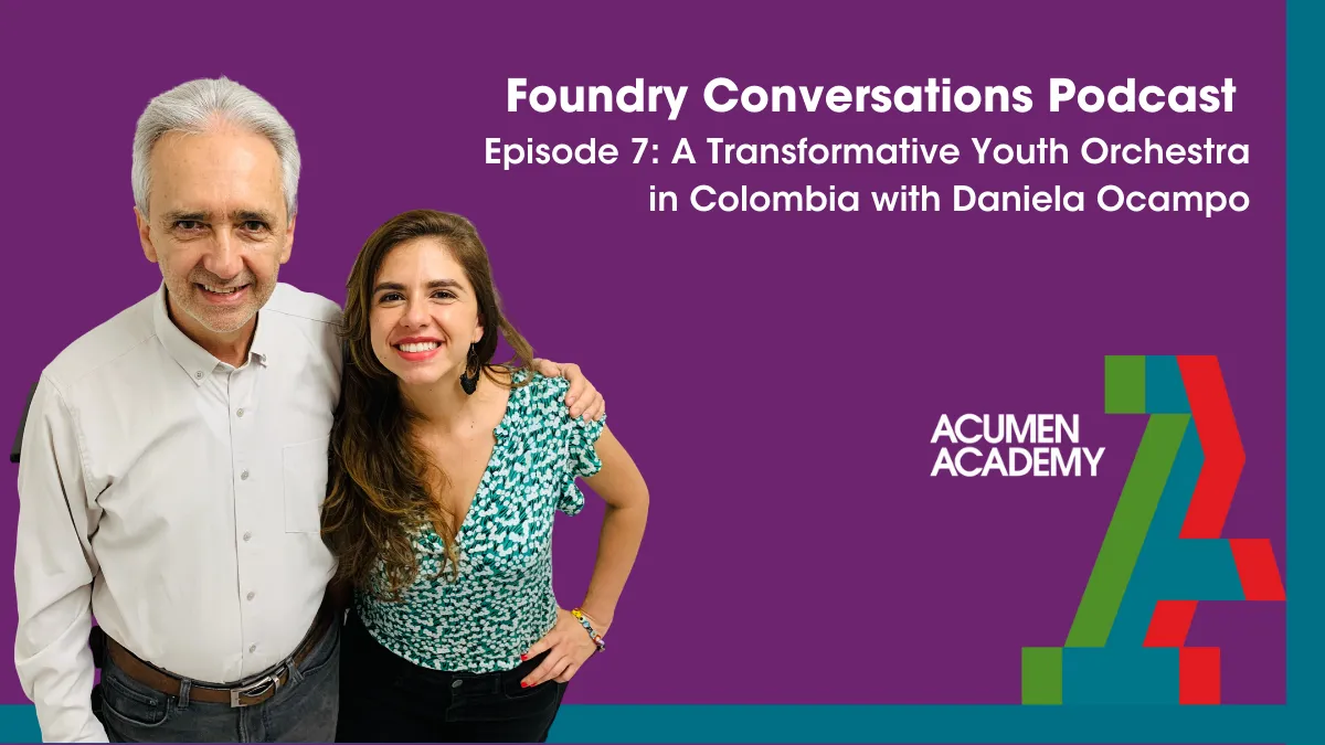 Foundry Conversations Podcast Episode 7: A Transformative Youth Orchestra in Colombia with Daniela…