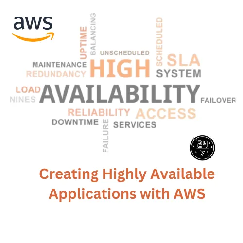 Creating Highly Available Applications with AWS
